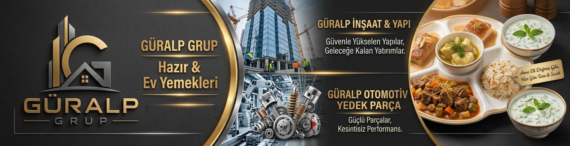 GÜRALP GRUP | İnşaat hazır yemek gıda otomotiv yedek parça | guralpgrup.com.tr